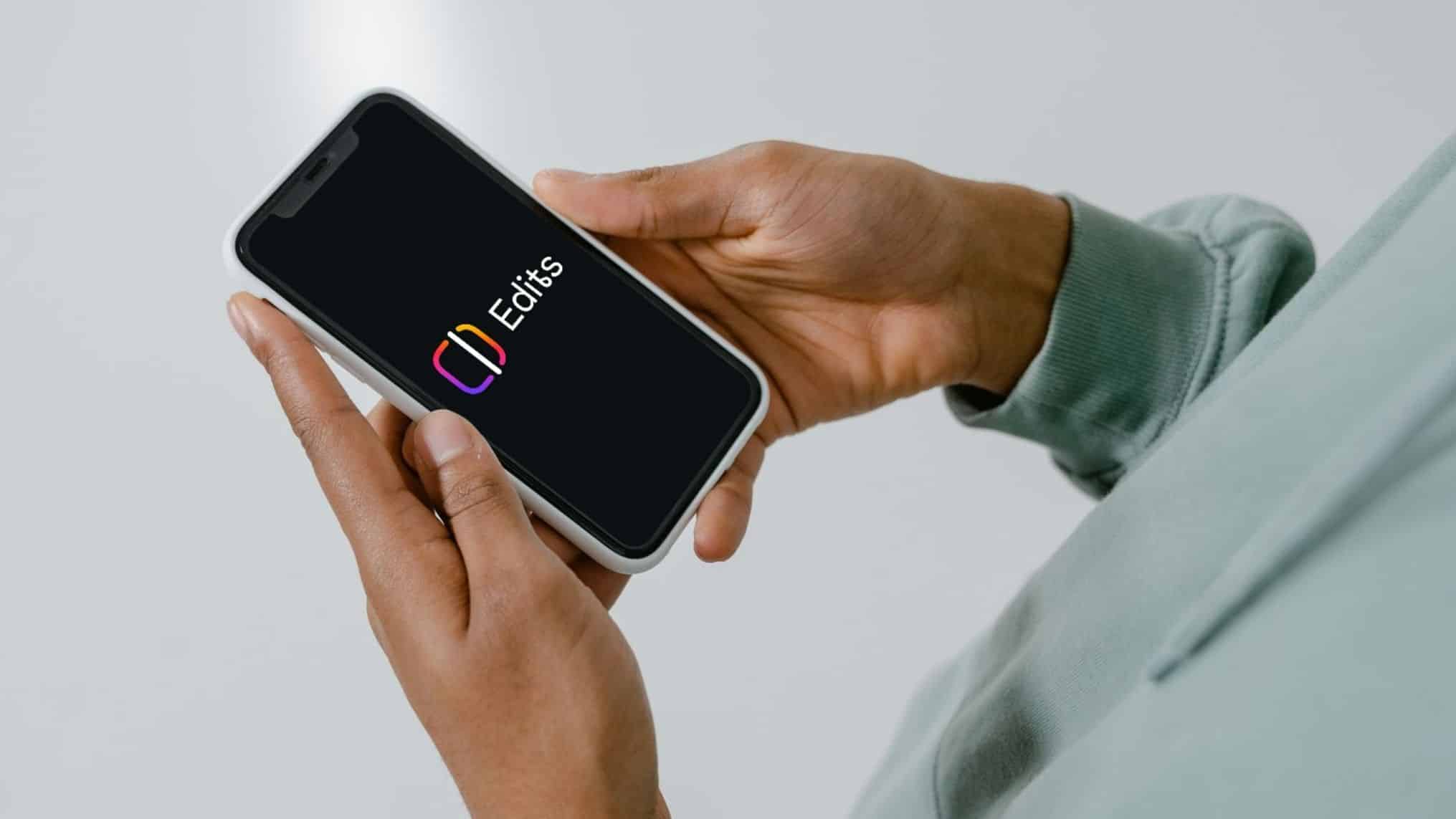 Nouvelles fonctionnalités Edits Instagram : on fait le point