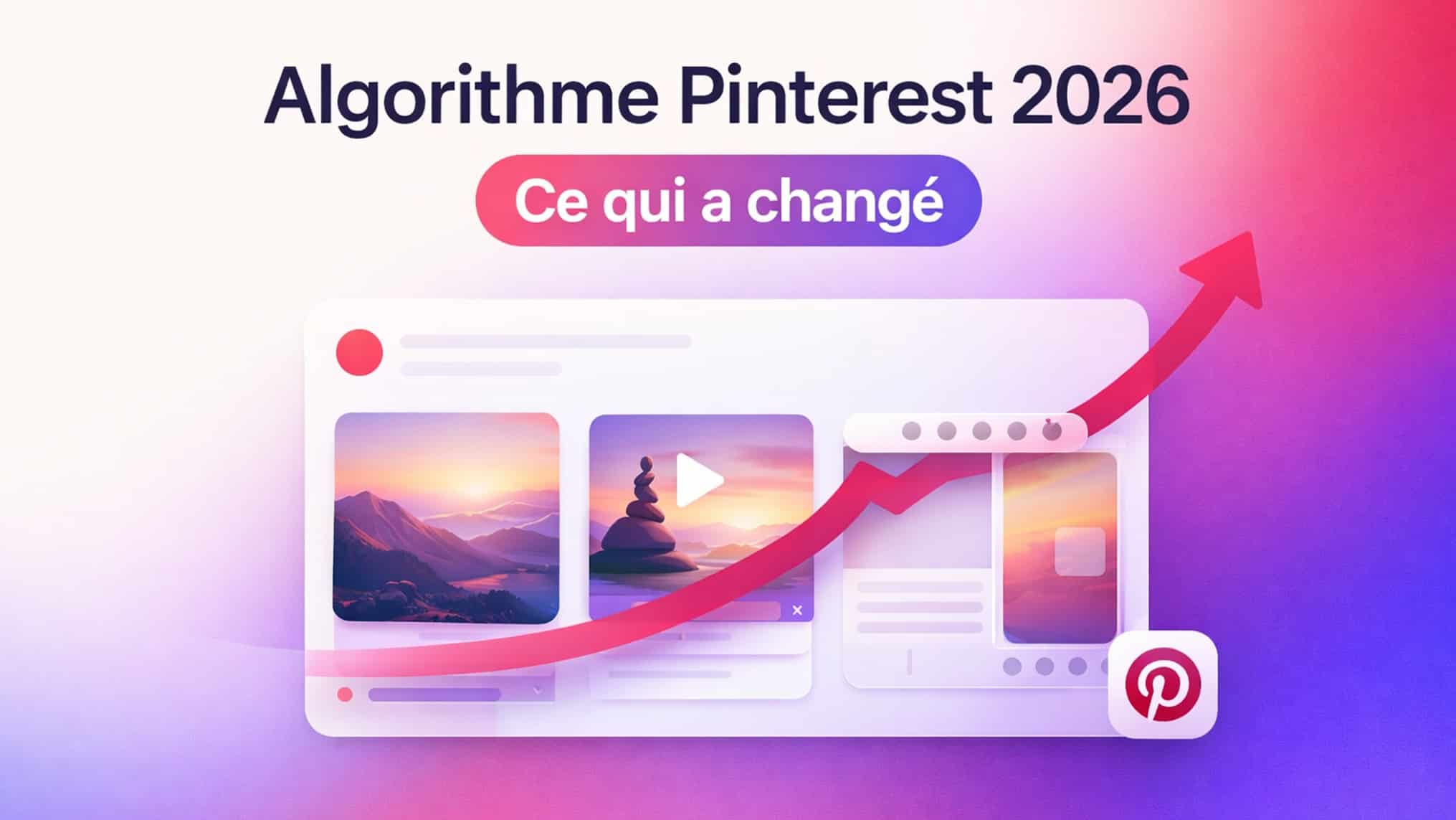 Algorithme Pinterest 2026 : diversification et engagement